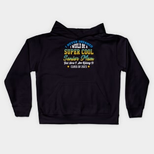 Senior 2023 Mom. Class of 2023 Graduate. Kids Hoodie